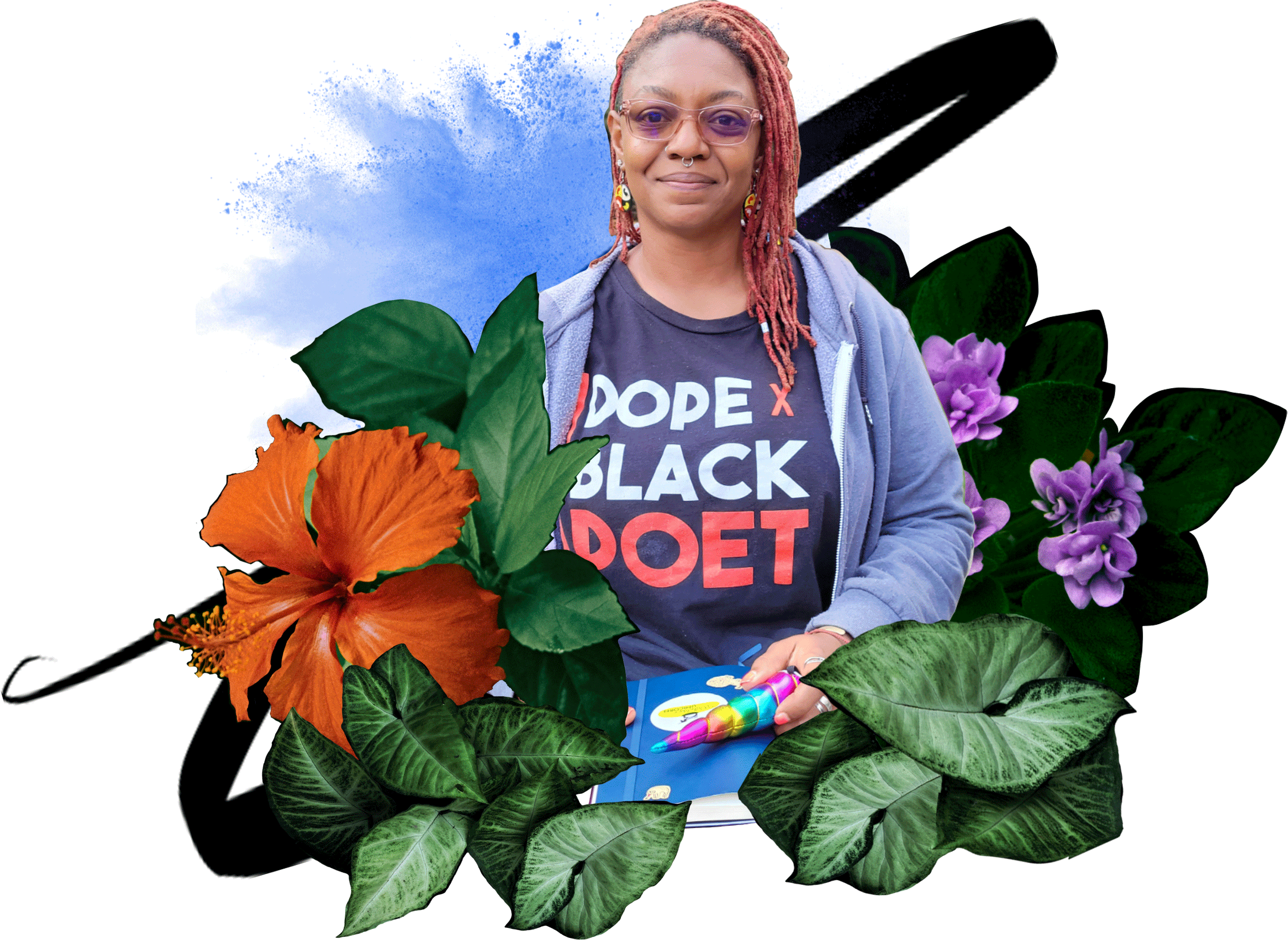 Club Co-director Raychelle Heath with a smile, wearing a shirt that reads: DOPE BLACK POET. Behind her, a scrawl of ink and a burst of sky-blue smoke; in the foreground, an orange hibiscus, purple flowers, and green leaves.